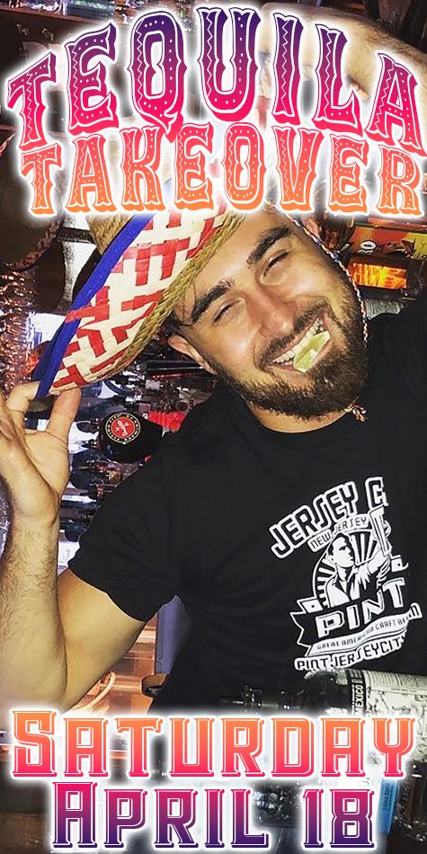 Tequila Takeover Party Saturday April 18